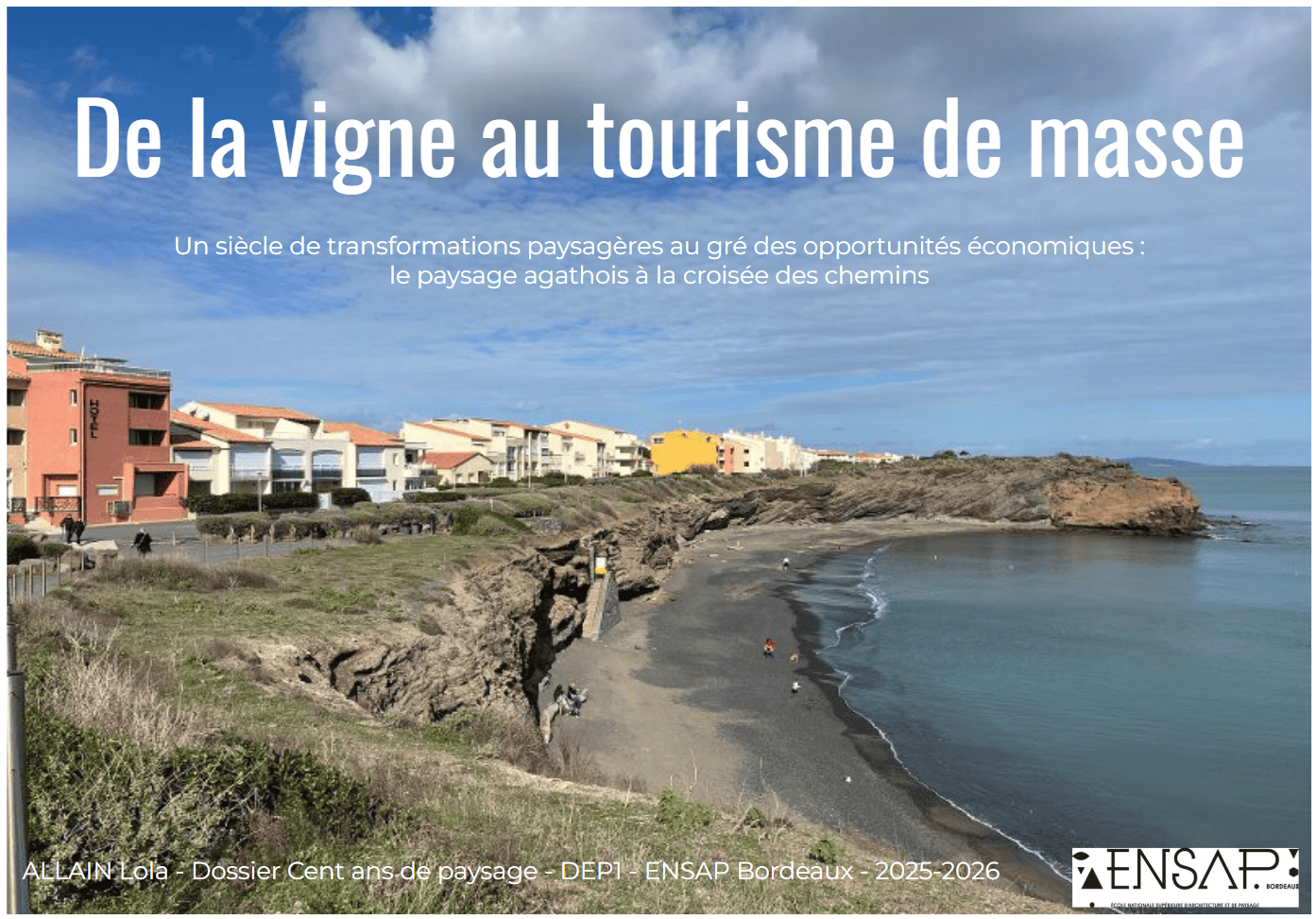 De la vigne au tourisme de masse - Un siècle de transformations paysagères au gré des opportunités économiques :  le paysage agathois à la croisée des chemins